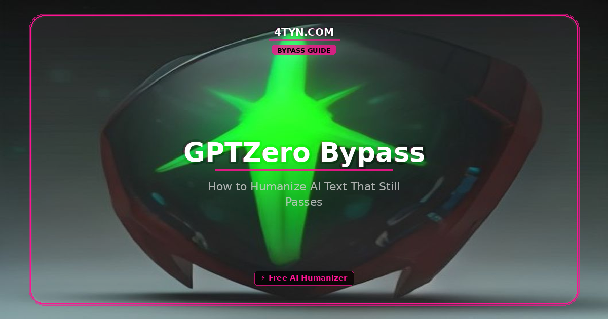 GPTZero Bypass How to Humanize AI Text That Still Passes